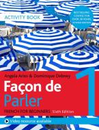 Facon de Parler 1 French Beginner's course 6th edition di Angela Aries, Dominique Debney edito da John Murray Press