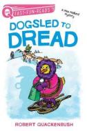 Dogsled to Dread: A Miss Mallard Mystery di Robert Quackenbush edito da ALADDIN