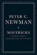 Mavericks di Peter C. Newman edito da HARPERCOLLINS