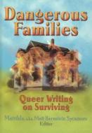 Dangerous Families di Matt Bernstein Sycamore edito da Routledge