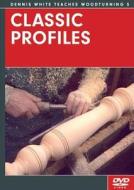 Classic Profiles DVD di Dennis White edito da Fox Chapel Publishing