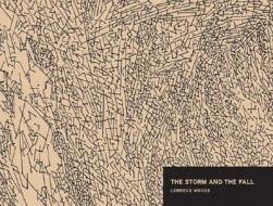 The Storm And The Fall di Lebbeus Woods, Anthony Vidler, Paul Virilio edito da Princeton Architectural Press