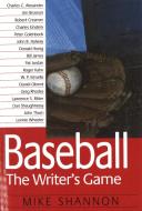 Baseball the Writer's Game (P) di Mike Shannon edito da POTOMAC BOOKS INC