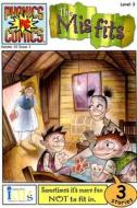 Phonic Comics: The Misfits - Level 3 di Kimber MacDonald edito da INNOVATIVE KIDS