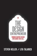 The Design Entrepreneur di Steven Heller, L. Talarico edito da Rockport Publishers Inc.