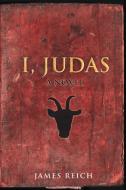 I, Judas di James Reich edito da SOFT SKULL PR