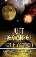 Just Because! di Cameron C Duncan edito da America Star Books