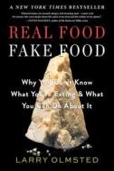 Real Food, Fake Food di Larry Olmsted edito da Algonquin Books (division of Workman)