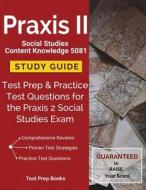 Praxis II Social Studies Content Knowledge 5081 Study Guide di Test Prep Books edito da Test Prep Books