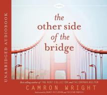 The Other Side of the Bridge di Camron Wright edito da Shadow Mountain