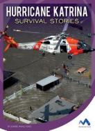 Hurricane Katrina Survival Stories di Jeanne Marie Ford edito da CHILDS WORLD