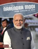 Narendra Modi: Prime Minister of India di Alexis Burling edito da FOCUS READERS