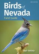Birds of Nevada Field Guide di Stan Tekiela edito da ADVENTUREKEEN