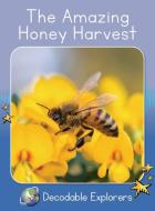 The Amazing Honey Harvest di Rachel Walker edito da Flying Start Books