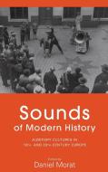 Sounds of Modern History edito da Berghahn Books