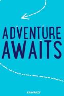 Adventure Awaits: Blank Lined Motivational Inspirational Quote Journal di Kawaiizy edito da INDEPENDENTLY PUBLISHED