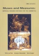 Muses and Measures: Empirical Research Methods for the Humanities di Willie van Peer, Frank Hakemulder, Sonia Zyngier edito da Cambridge Scholars Publishing