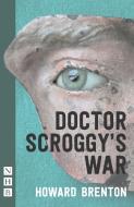 Dr Scroggy's War di Howard Brenton edito da Nick Hern Books