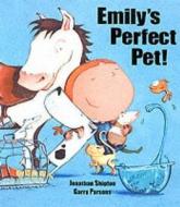 Emily's Perfect Pet di Jonathan Shipton edito da Gullane Children's Books