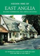 The Hidden Inns Of East Anglia di Peter Long edito da Travel Publishing Ltd
