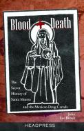 Blood + Death di John Lee Brook edito da Headpress