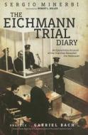 The Eichmann Trial Diary di Sergio Minerbi edito da ENIGMA BOOKS