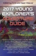 2017 Young Explorer's Adventure Guide di Nancy Kress edito da Dreaming Robot Press