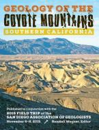 Geology of the Coyote Mountains, Southern California edito da SUNBELT PUBN