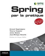 Spring par la pratique di Jean-Philippe Retaille, Arnaud Cogoluegnes, Thierry Templier edito da ADIZES INST