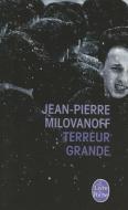 Terreur Grande di Jean-Pierre Milovanoff edito da LIVRE DE POCHE