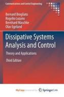 Dissipative Systems Analysis And Control di Brogliato Bernard Brogliato, Lozano Rogelio Lozano, Maschke Bernhard Maschke edito da Springer Nature B.V.