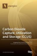 Carbon Dioxide Capture, Utilization and Storage (CCUS) edito da MDPI AG