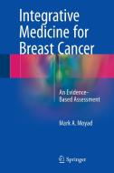 Integrative Medicine for Breast Cancer di Mark A. Moyad edito da Springer-Verlag GmbH