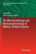 The Mechanobiology and Mechanophysiology of Military-Related Injuries edito da Springer International Publishing