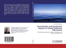 Quantitative and Qualitative Aspects of Sandy Sediment Microbiota di Dan Razvan Popoviciu edito da LAP Lambert Academic Publishing