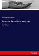 Lectures on the doctrine of justification di John Henry Newman edito da hansebooks