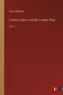 London Labour and the London Poor di Henry Mayhew edito da Outlook Verlag