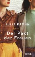 Der Pakt der Frauen di Julia Kröhn edito da Heyne Verlag
