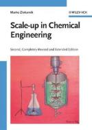 Scale-up in Chemical Engineering di Marko Zlokarnik edito da Wiley VCH Verlag GmbH