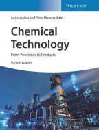 Chemical Technology di Andreas Jess, Peter Wasserscheid edito da Wiley VCH Verlag GmbH