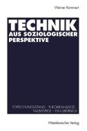 Technik aus soziologischer Perspektive edito da VS Verlag für Sozialwissenschaften