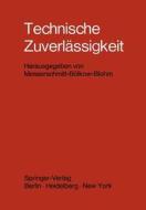 Technische Zuverl Ssigkeit: Problematik Mathematische Grundlagen Untersuchungsmethoden edito da Springer
