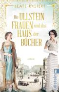 Die Ullsteinfrauen und das Haus der Bücher di Beate Rygiert edito da Ullstein Taschenbuchvlg.