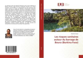 Les risques sanitaires autour du barrage de Boura (Burkina Faso) di Korotimi Sanou edito da Editions universitaires europeennes EUE