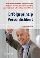 Erfolgsprinzip Persönlichkeit di Dietmar Hansch edito da Springer-Verlag GmbH