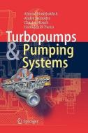 Turbopumps and Pumping Systems di Charles Hirsch, André Jaumotte, Ahmad Nourbakhsh, Hamideh B. Parizi edito da Springer Berlin Heidelberg