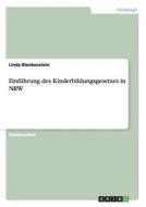 Einführung des Kinderbildungsgesetzes in NRW di Linda Blankenstein edito da GRIN Publishing