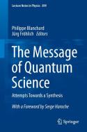 The Message of Quantum Science edito da Springer Berlin Heidelberg