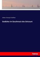 Gedichte im Geschmack des Grécourt di Johann George Scheffner edito da hansebooks