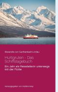 Hurtigruten - Das Schiffstagebuch di Alexandra von Gutthenbach-Lindau edito da Books on Demand